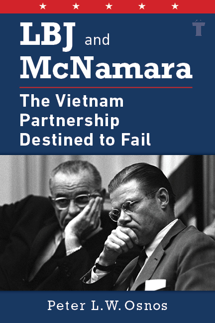 LBJ and McNamara: The Vietnam Partnership Destined to Fail
